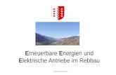 E rneuerbare E nergien und E lektrische Antriebe im Rebbau Vitival 22.02.2013.