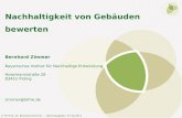 © FH-Prof. Dr. Bernhard Zimmer – Berchtesgaden, 07.10.2011 Nachhaltigkeit von Gebäuden bewerten Bernhard Zimmer Bayerisches Institut für Nachhaltige Entwicklung.