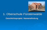1. Oberschule Fürstenwalde Geschichtsprojekt: Namensfindung