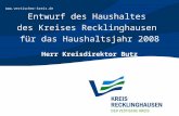 Haushaltsrede zur Einbringung des Haushaltsentwurfes des Kreises Recklinghausen für das Haushaltsjahr 2008 - Folie 1  Entwurf des.