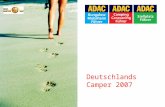 Deutschlands Camper 2007. UNTERSUCHUNGSSTECKBRIEF Der ADAC Verlag erhebt seit 1995 Daten zum Urlaubs- und Reiseverhalten der Deutschen Der Reisemonitor.