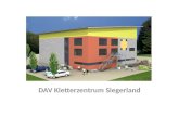 DAV Kletterzentrum Siegerland. Hintergrund der Entwicklungen Geplant ist nunmehr eine reine Kletterhalle Von der Idee eines DAV-Zentrums mit Sektionsheim.