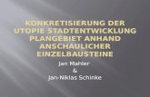 Jan Mahler & Jan-Niklas Schinke. Quartierumstrukturierung : Utopie Konkretisierung des Planungsgebietes Befassen mit Daten und Fakten Strom Wärme Wasser.