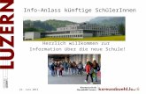 Info-Anlass künftige SchülerInnen Herzlich willkommen zur Information über die neue Schule! 24. Juni 2013.