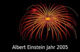 Die Darstellung Einsteins in den Medien im Jahr 2005 Albert Einstein, geboren am 14. März 1879 in Ulm. Der 18. April 2005 ist Albert Einsteins 50. Todestag.
