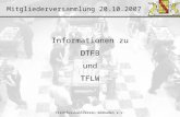 Mitgliederversammlung 20.10.2007 Tischfussballverein Südbaden e.V. Informationen zu DTFB und TFLW.
