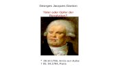 Georges Jacques Danton Täter oder Opfer der Revolution? * 28.10.1759, Arcis-sur-Aube 05. 04.1794, Paris.