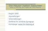 Die Häuser hatten Gesichter Juden in Hietzing. Ein Projekt der VHS Hietzing Beginn 2000 Ausstellungen Veranstaltungen Denkmal für zerstörte Synagoge Homepage:
