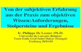 Von der subjektiven Erfahrung aus der Praxis zum objektiven Wissen:Anforderungen, Stolpersteine und Ergebnisse Ir. Philippe De Leener (Ph.D) Université