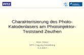Charakterisierung des Photo- Katodenlasers am Photoinjektor- Teststand Zeuthen Marc Hänel DPG-Tagung Heidelberg 6.3.2007 PITZ.
