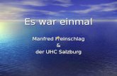 Es war einmal Manfred Freinschlag & der UHC Salzburg.