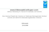 Www.Eibiswald.istSuper.com  Aktives Marketing im Internet für Betriebe und Vereine Das Internet-Projekt des Vereins zur Stärkung.