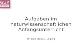 Aufgaben im naturwissenschaftlichen Anfangsunterricht Dr. Lutz Stäudel, Leipzig.