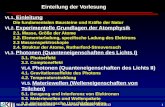 Wim de Boer, Karlsruhe Atome und Moleküle, 23.4.2013 1 VL1. Einleitung Die fundamentalen Bausteine und Kräfte der Natur VL2. Experimentelle Grundlagen.