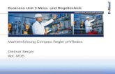 Experts in Chem-Feed and Water Treatment Business Unit 3 Mess- und Regeltechnik Markteinführung Compact Regler pH/Redox Dietmar Berger Abt. MDB
