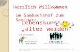 Herzlich Willkommen Lebenskunst älter werden Im Sambachshof zum Seminar: 1Diözesanverband Würzburg Seminar 30.8.-1.9.2013 Bernhard Kessler und Armin Reuther.
