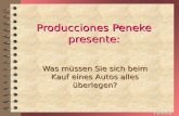Peneke ® Producciones Peneke presente: Was müssen Sie sich beim Kauf eines Autos alles überlegen? Peneke ®