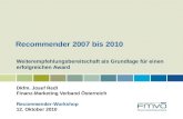 Weiterempfehlungsbereitschaft als Grundlage für einen erfolgreichen Award Dkfm. Josef Redl Finanz-Marketing Verband Österreich Recommender-Workshop 12.