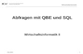 Wirtschaftsinformatik SQL/QBE1 Abfragen mit QBE und SQL Wirtschaftsinformatik II