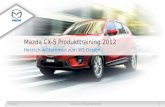 1 © MazdaMazda CX-5 Produkttraining 2012 Herzlich willkommen zum WS Design 1 © MazdaMazda CX-5 Produkttraining 2012.