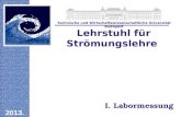 I. Labormessung Lehrstuhl für Strömungslehre 2013. Technische und Wirtschaftswissenschaftliche Universität Budapest.