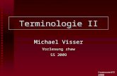 ©sansserif/2008 Terminologie II Michael Visser Vorlesung zhaw SS 2009.
