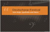 Deutschpop-Festival Von Anja, Ljudmila und Nora. Lust auf gute Musik?