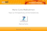 Bayreuth, 22. März 2011 Marie Curie-Maßnahmen Tipps zur Antragstellung und Karriereplanung Patricia Fuchs.