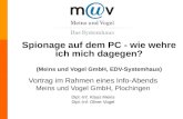 Meins & Vogel GmbH, Tel. (07153) 6136-0,  Spionage auf dem PC - wie wehre ich mich dagegen? (Meins und Vogel GmbH, EDV-Systemhaus) Vortrag.