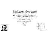 Information und Kommunikation Hartmut Klauck Universität Frankfurt SS 07 16.4.