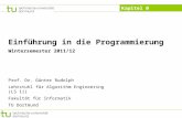 Einführung in die Programmierung Wintersemester 2011/12 Prof. Dr. Günter Rudolph Lehrstuhl für Algorithm Engineering (LS 11) Fakultät für Informatik TU.