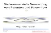 INNOVATIONSAGENTUR Tecma/PP 05/2001 Die kommerzielle Verwertung von Patenten und Know-how Mag. Peter Pawlek.