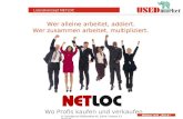 Lizenzkonzept NETLOC Wer alleine arbeitet, addiert. Wer zusammen arbeitet, multipliziert. © Copyright by USEDmarket AG, Zürich / Version 3.2 30.01.04 Wo.