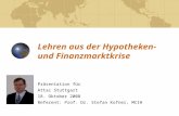 Lehren aus der Hypotheken- und Finanzmarktkrise Präsentation für Attac Stuttgart 18. Oktober 2008 Referent: Prof. Dr. Stefan Kofner, MCIH.