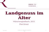 IDEE EN VERDER__ Landgenuss im Alter Mönchengladbach, 2011 Piet Driest 19-11-20111 Landgenuss im Alter, Monchengladbach, 2011.