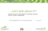 Heute: Cloud – Was geht? IT-Kosten senken durch Cloud Computing CRM-Applikationen in der Warenwirtschaft …. in Echtzeit.