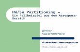 HW/SW Partitioning – Ein Fallbeispiel aus dem Aerospace-Bereich Werner FRIESENBICHLER .