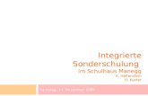 Integrierte Sonderschulung im Schulhaus Manegg E. Helfenstein U. Kuster Samstag, 14. November 2009.