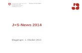J+S-News 2014 Magglingen, 1. Oktober 2013. 2 Bundesamt für Sport BASPO Jugend+Sport Inhalt J+S-Kaderbildung Nachwuchstrainer (NWT) Interdisziplinäre Module.
