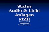 Status Audio & Licht Anlagen MZH 12. Januar 2011 OthmarsingenVorständekonferenz.