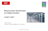Physische Sicherheit im Data-Center CeBIT 2007 Dieter Henze, Director Product Management IT-Solutions.