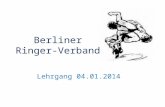 Berliner Ringer- Verband Lehrgang 04.01.2014. Agenda 1.Regelwerk 2014 1.Alters- und Gewichtsklassen 2.Kampfdauer und Siegarten 3.Der Kampf – Allgemein.