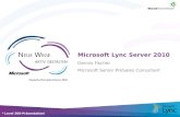 Microsoft Lync Server 2010 Dennis Fischer Microsoft Senior PreSales Consultant * Level 300-Präsentation!
