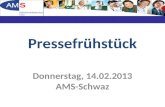 Pressefrühstück Donnerstag, 14.02.2013 AMS-Schwaz.