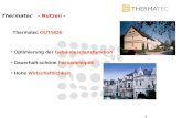 1 Thermatec - Nutzen - Optimierung der Gebäudeschutzfunktion Dauerhaft schöne Fassadenoptik Hohe Wirtschaftlichkeit Thermatec OUTSIDE