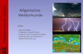 Freiwillige Feuerwehr Leipzig-Ost Allgemeine Wetterkunde Inhalt: - Was ist Wetter - Früherkennung für Laien - Gefahren bei Unwettereinsätzen - Ausbreitung.