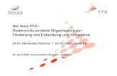 Die neue FFG - Österreichs zentrale Organisation zur Förderung von Forschung und Innovation DI Dr. Alexander Reiterer I DI Dr. Rita Litauszky 05. April.