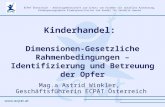 ECPAT Österreich – Arbeitsgemeinschaft zum Schutz von Kindern vor sexueller Ausbeutung, Kinderpornographie Kinderprostitution und Handel für sexuelle Zwecke.