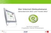 Her Der Internet Ombudsmann Jahresbericht 2011 und Trends 2012 Bernhard Jungwirth Projektleiter Internet Ombudsmann.