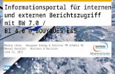 Informationsportal für internen und externen Berichtszugriff mit BW 7.0 / BI 4.0 @ BOUYGUES E&S Markus Leroy Bouygues Energy & Services FM Schweiz AG Manuel.